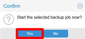Backup job Run now confirmation
